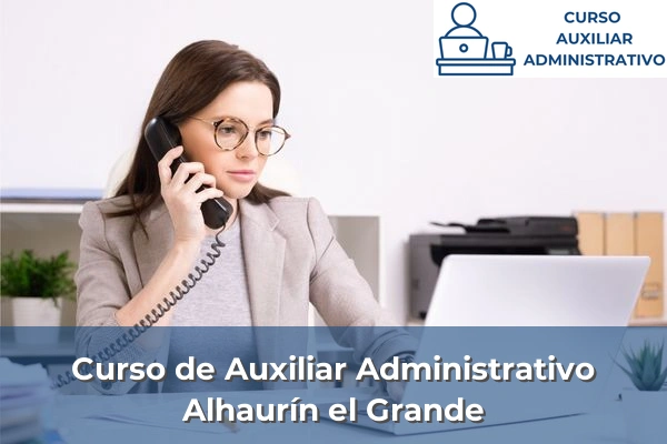 Curso de Auxiliar Administrativo en Alhaurín el Grande