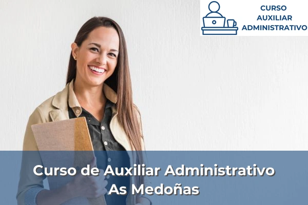 Curso de Auxiliar Administrativo en As Medoñas