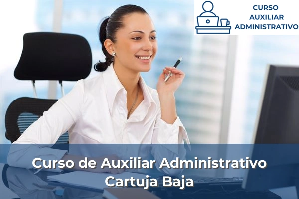 Curso de Auxiliar Administrativo en Cartuja Baja