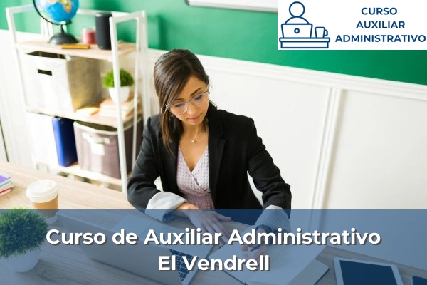 Curso de Auxiliar Administrativo en Tarragona 11 Curso de Auxiliar Administrativo en El Vendrell