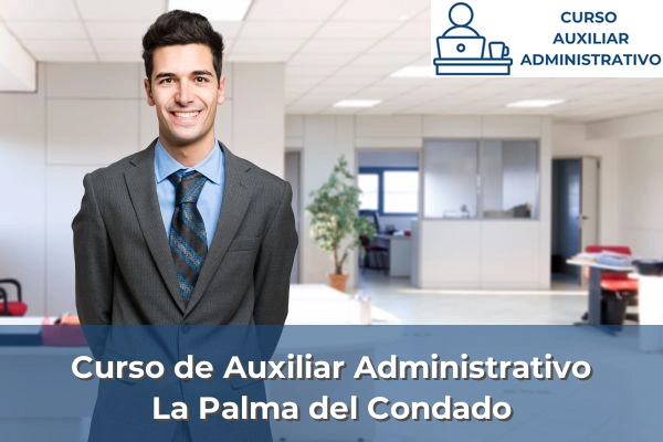 Curso de Auxiliar Administrativo en La Palma del Condado