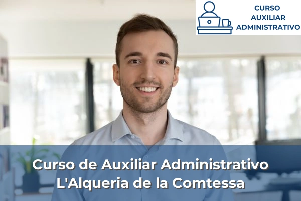 Curso de Auxiliar Administrativo en L'Alqueria de la Comtessa