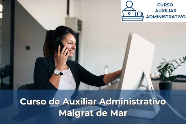 Curso de Auxiliar Administrativo en Malgrat de Mar