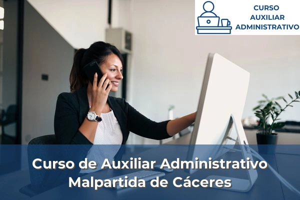 Curso de Auxiliar Administrativo en Malpartida de Cáceres