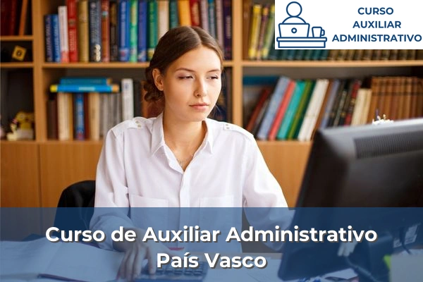 Curso de Auxiliar Administrativo en País Vasco