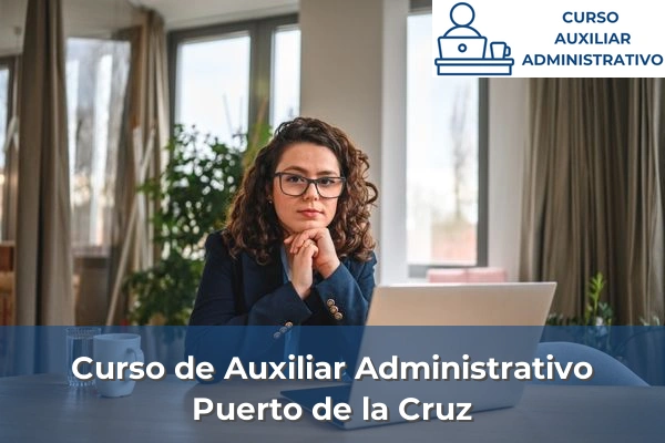Curso de Auxiliar Administrativo en Tenerife 40 Curso de Auxiliar Administrativo en Puerto de la Cruz
