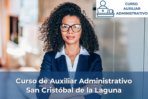 Curso de Auxiliar Administrativo en Tenerife 42 Curso de Auxiliar Administrativo en San Cristóbal de la Laguna