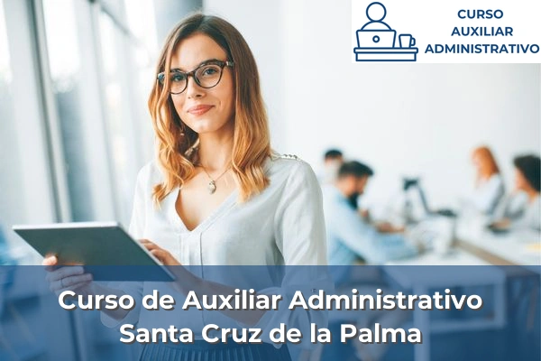 Curso de Auxiliar Administrativo en Tenerife 44 Curso de Auxiliar Administrativo en Santa Cruz de la Palma