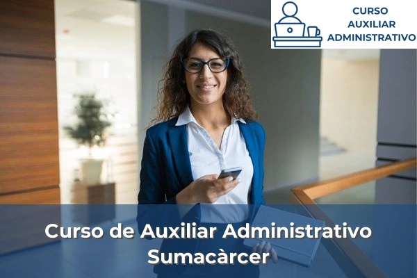 Curso de Auxiliar Administrativo en Sumacàrcer