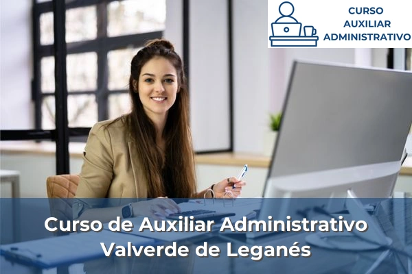 Curso de Auxiliar Administrativo en Valverde de Leganés