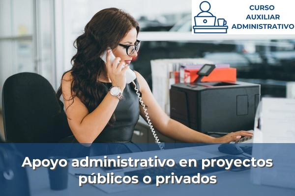 Apoyo administrativo en proyectos públicos o privados