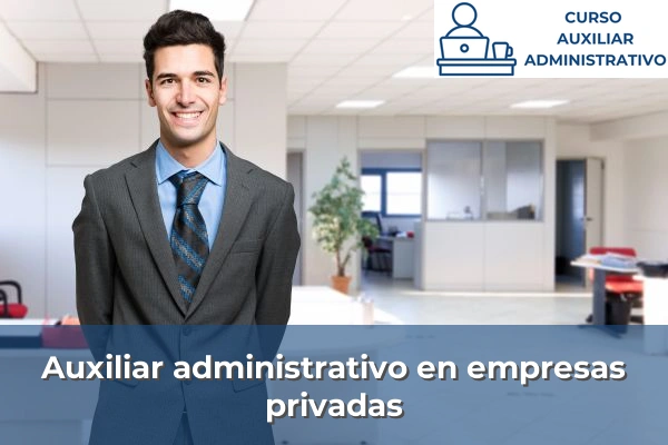 Auxiliar administrativo en empresas privadas