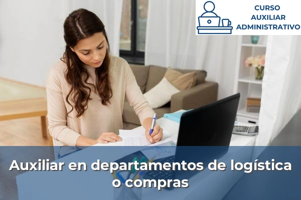 Auxiliar en departamentos de logística o compras